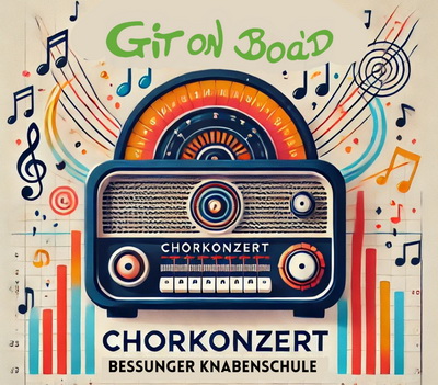 Chorkonzert Git On Boa'd